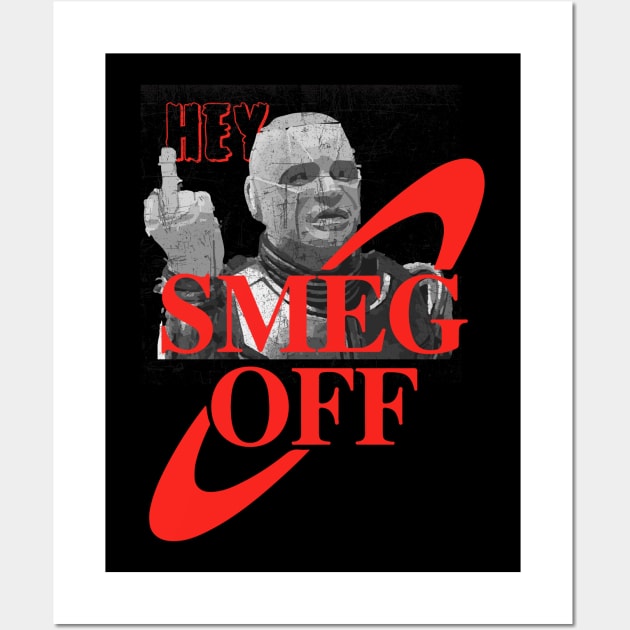 Kryten Smeg Off Wall Art by Prolifictees